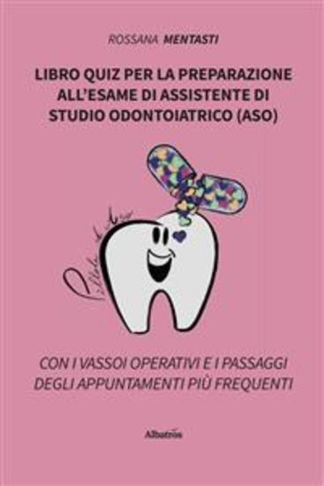 Libro quiz per la preparazione all’esame di assistente di studio odontoiatrico (ASO) - cover