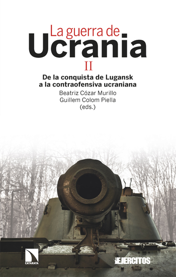La guerra de Ucrania II - De la conquista de Lugansk a la contraofensiva ucraniana - cover
