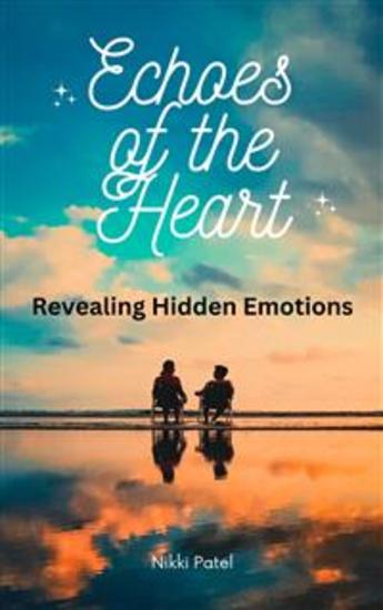 Echoes of the Heart - Revealing Hidden Emotions - cover