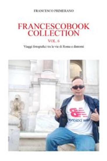 Francescobook Collection - vol6 - Viaggi fotografici tra le vie di Roma e dintorni - cover