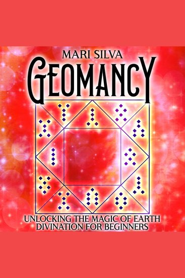 Geomancy: Unlocking the Magic of Earth Divination for Beginners - cover
