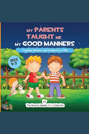 My Parents Taught Me My Good Manners - Teaching Manners and Etiquette to Kids Paperback - cover