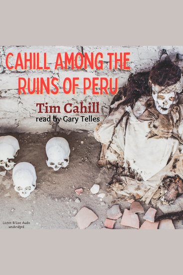 Cahill Among The Ruins of Peru - cover