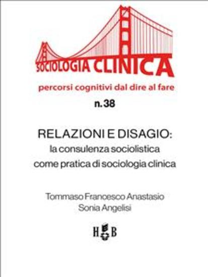Relazioni e disagio - La consulenza sociolistica come pratica di sociologia clinica - cover
