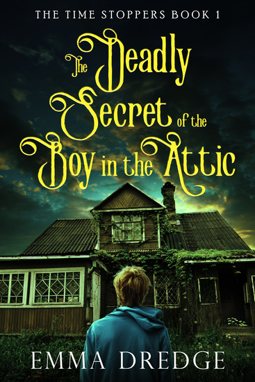 The Deadly Secret of the Boy in the Attic - cover