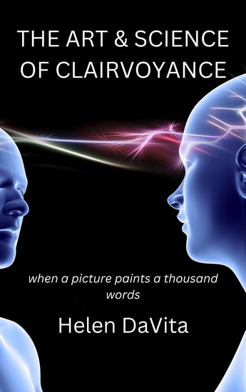 The Art And Science Of Clairvoyance - When a picture paints a thousand words - cover
