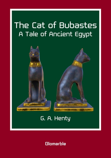 The Cat of Bubastes - A Tale of Ancient Egypt - cover