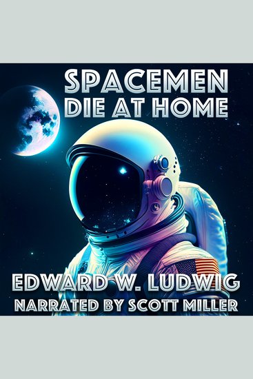Spacemen Die At Home - Exile among the stars or sanctuary beyond Earth? One man’s freedom is another’s cage - cover