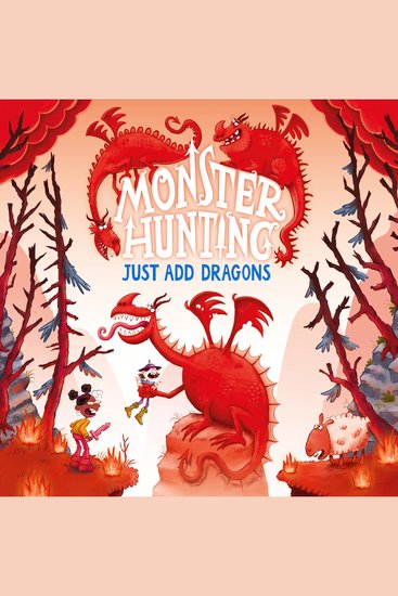 Just Add Dragons: The funniest illustrated children’s fantasy monster series – the perfect summer read for kids in 2024! (Monster Hunting Book 3) - cover