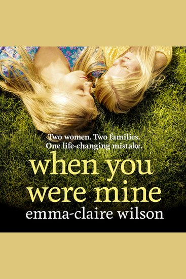 When You Were Mine: the best new emotional and powerful women’s fiction novel of 2025 perfect for fans of Jodi Picoult’s My Sister’s Keeper and Susan Lewis - cover