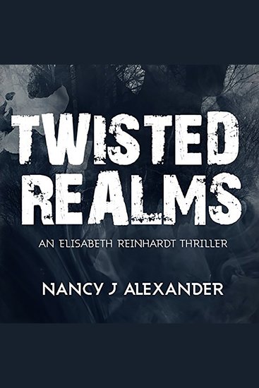 Twisted Realms - An Elisabeth Reinhardt Novel - cover