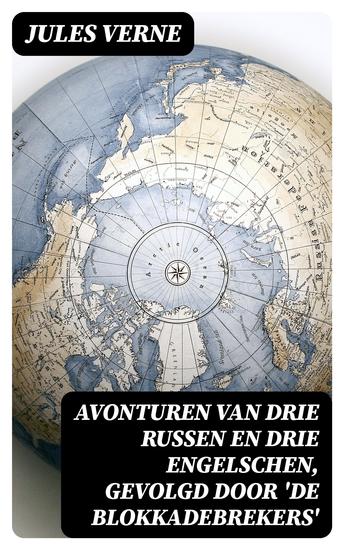 Avonturen van drie Russen en drie Engelschen Gevolgd door 'De Blokkadebrekers' - cover