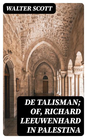 De Talisman; of Richard Leeuwenhard in Palestina - cover
