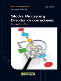 Stock Procesos y Dirección de Operaciones - Conoce y Gestiona tu Fábrica