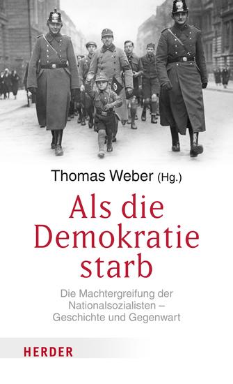 Als die Demokratie starb - Die Machtergreifung der Nationalsozialisten – Geschichte und Gegenwart - cover