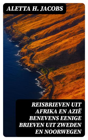 Reisbrieven uit Afrika en Azië benevens eenige brieven uit Zweden en Noorwegen - cover