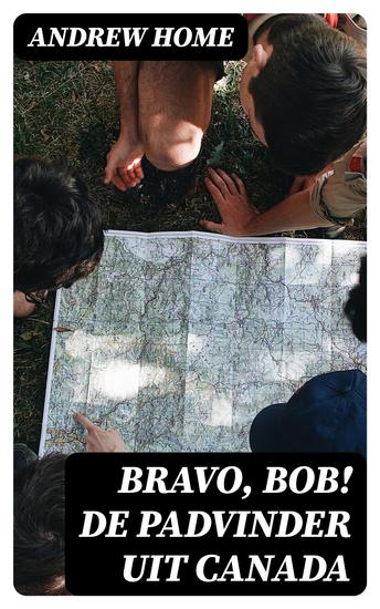 Bravo Bob! De padvinder uit Canada - cover