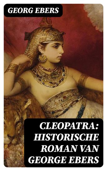 Cleopatra: historische roman van George Ebers - cover