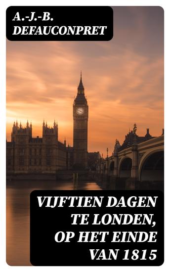 Vijftien dagen te Londen op het einde van 1815 - cover