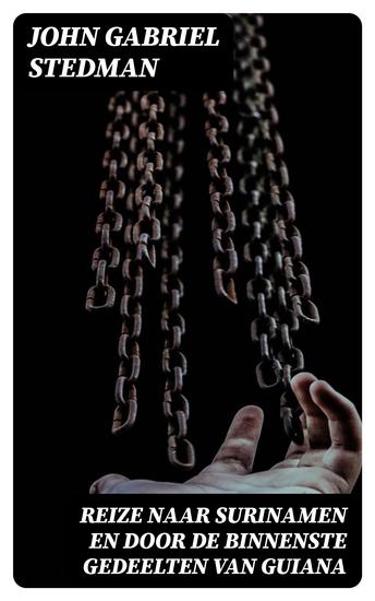 Reize naar Surinamen en door de binnenste gedeelten van Guiana - cover