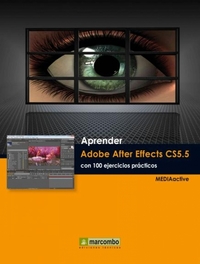 Aprender Adobe After Effects CS55 con 100 ejercicios prácticos
