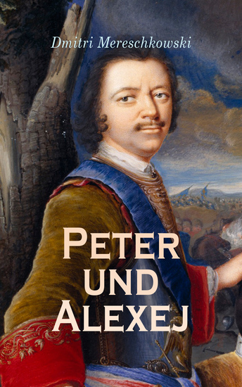 Peter und Alexej - Historischer Roman - cover