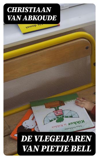 De vlegeljaren van Pietje Bell - cover