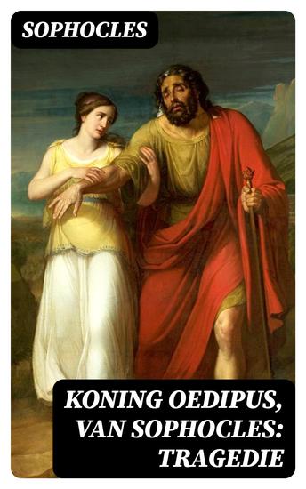 Koning Oedipus van Sophocles: tragedie - cover