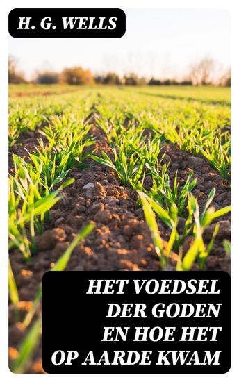 Het voedsel der Goden en hoe het op Aarde kwam - cover