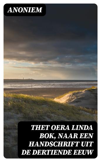 Thet Oera Linda Bok Naar een Handschrift uit de Dertiende Eeuw - cover