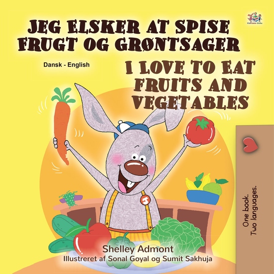 Jeg Elsker at Spise Frugt og Grøntsager I Love to Eat Fruits and Vegetables - cover