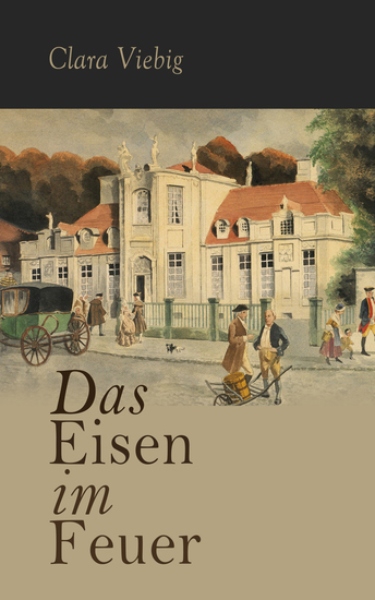 Das Eisen im Feuer - Historischer Roman - cover