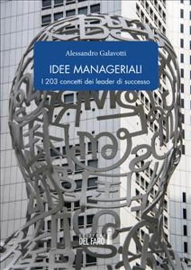 Idee manageriali I 203 concetti dei leader di successo - cover