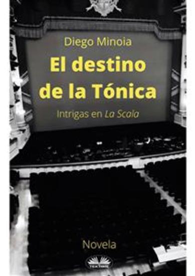 El Destino De La Tónica - Intrigas En La Scala - cover