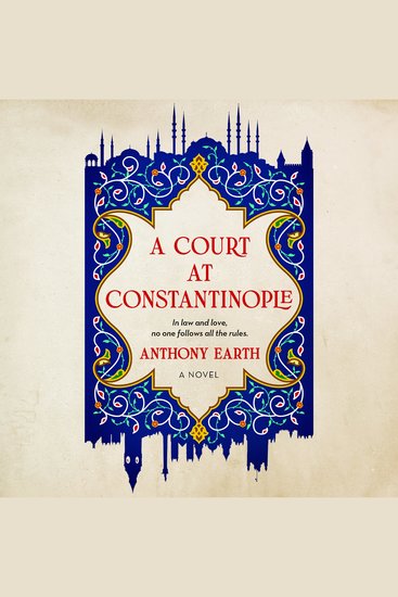 A Court at Constantinople - In law and love no one follows all the rules - cover