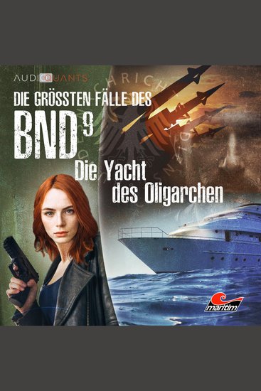 Die größten Fälle des BND Folge 9: Die Yacht des Oligarchen - cover