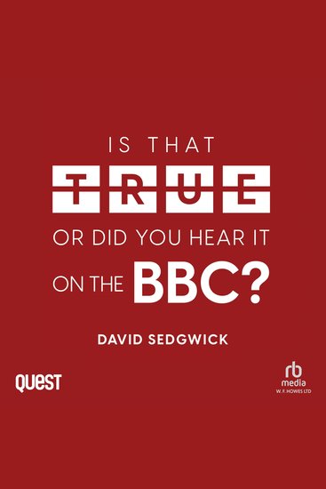 Is That True Or Did You Hear It On The BBC? - Disinformation and the BBC - cover