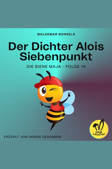Der Dichter Alois Siebenpunkt (Die Biene Maja Folge 14) - cover