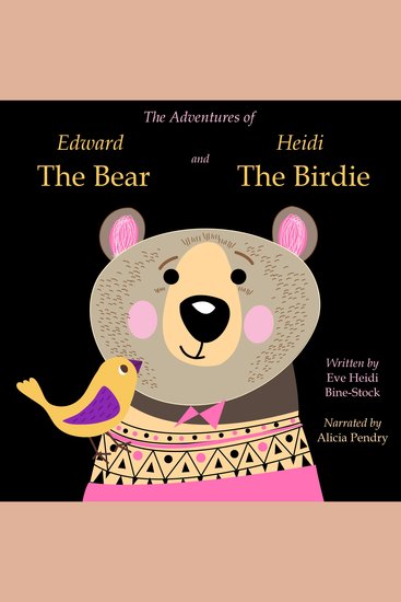 The Adventures of Edward The Bear and Heidi The Birdie - cover