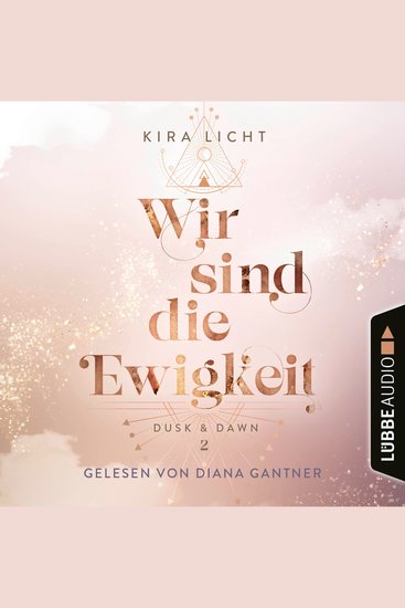 Wir sind die Ewigkeit - Dusk & Dawn Teil 2 (Ungekürzt) - cover