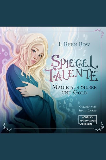 Spiegeltalente - Magie aus Silber und Gold (ungekürzt) - cover