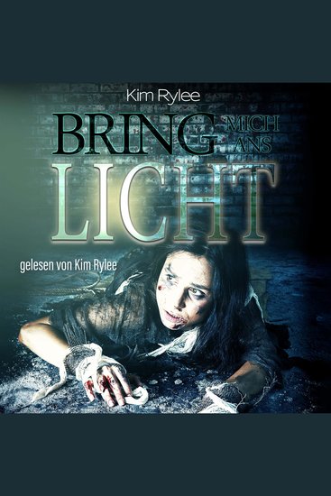 Bring mich ans Licht (ungekürzt) - cover