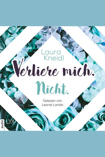 Verliere mich Nicht - Berühre mich nicht-Reihe Teil 2 (Ungekürzt) - cover