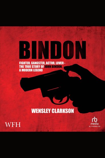 Bindon - Fighter Gangster Actor Lover - the True Story of John Bindon a Modern Legend - cover
