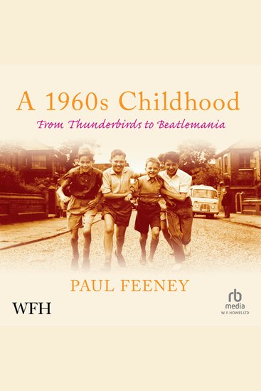 A 1960s Childhood - From Thunderbirds to Beatlemania - cover