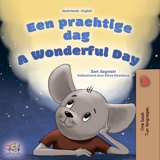 Een prachtige dag! A wonderful Day - Dutch English Bilingual Book for Children - cover