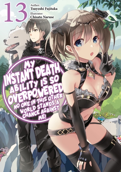 My Instant Death Ability Is So Overpowered No One in This Other World Stands a Chance Against Me! Volume 13 - cover