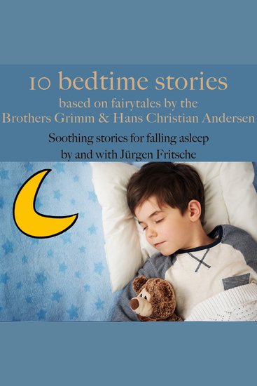 Ten bedtime stories – based on fairytales by the Brothers Grimm and Hans Christian Andersen! - Soothing stories for falling asleep - cover