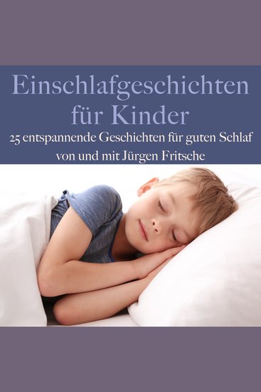 Einschlafgeschichten für Kinder - 25 entspannende Geschichten für guten Schlaf - cover
