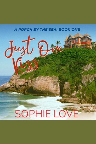 Just One Kiss (A Porch by the Sea—Book One) - cover